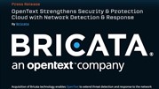 شرکت OpenText شرکت فعال در حوزه شناسایی تهدیدات سایبری Bricata را خرید.